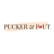 Pucker and Pout Blog